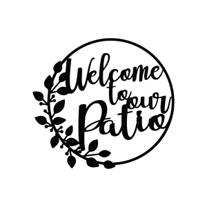 A black painted steel wall sign with the words 'Welcome to Our Patio' in a circular shape, adorned with vine designs. The sign is intricately laser cut, highlighting its elegant craftsmanship.